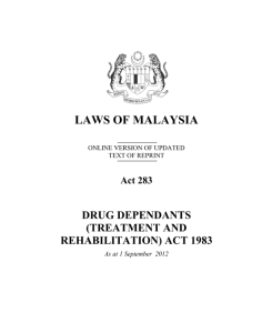 DRUG DEPENDANTS(TREATMENT ANDREHABILITATION) ACT 1983 [Act 283]